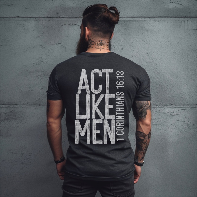 ACT LIKE MEN GREY|Pocket|Infant|Toddler|Youth|Adult 11″|Adult 12″