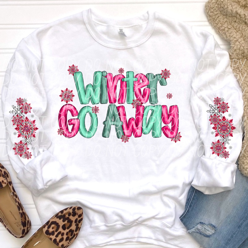 WINTER GO AWAY FRONT AND SLEEVE