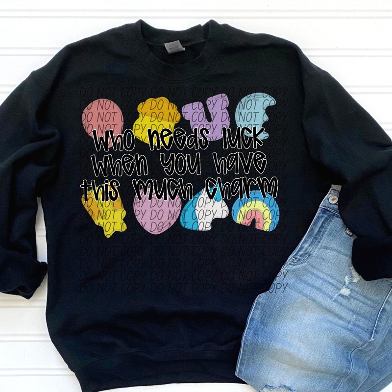 WHO NEEDS LUCK|Pocket|Infant|Toddler|Youth|Adult 11″|Adult 12″