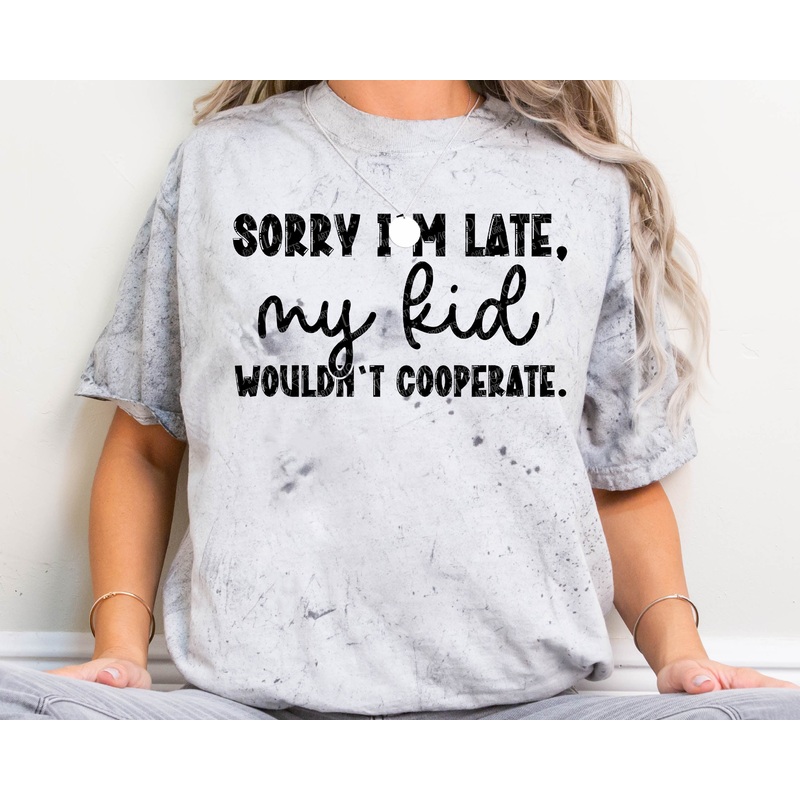 SORRY I’M LATE MY KID|Pocket|Infant|Toddler|Youth|Adult 11″|Adult 12″