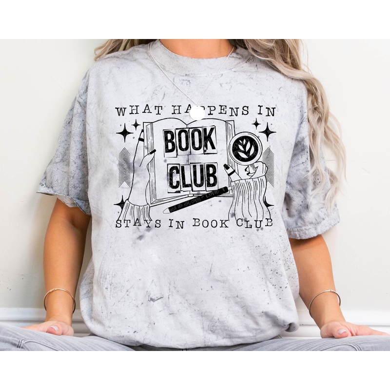 WHAT HAPPENS IN BOOK CLUB|Pocket|Infant|Toddler|Youth|Adult 11″|Adult 12″