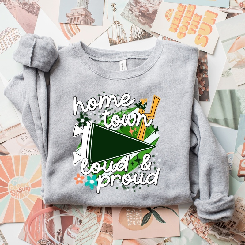 HOME TOWN- LOUD & PROUD DARK GREEN