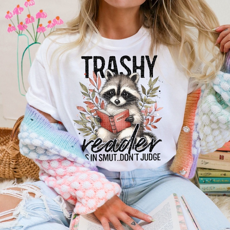 TRASHY READER AS IN SMUT … DON’T JUDGE