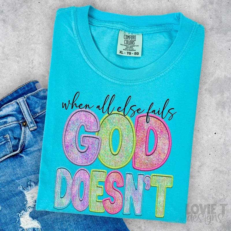 WHEN ALL ELSE FAILS GOD DOESNT