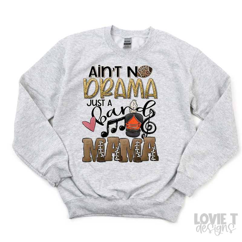 AINT NO DRAMA JUST A BAND MAMA ORANGE