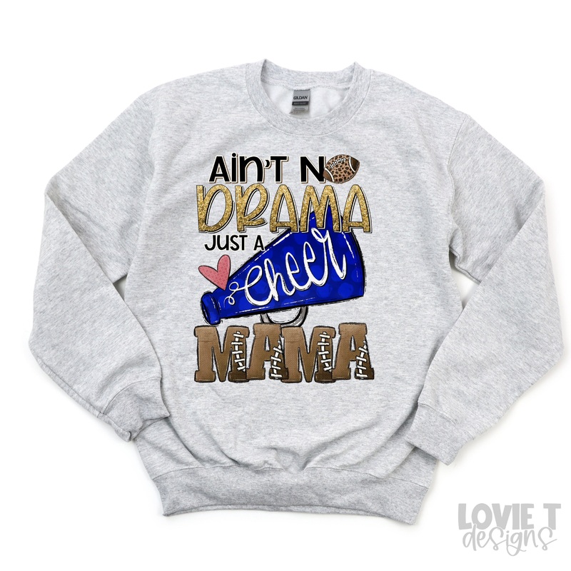 AINT NO DRAMA JUST A CHEER MAMA BLUE