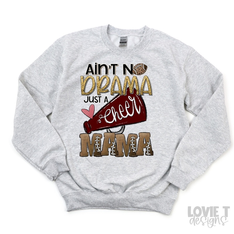 AINT NO DRAMA JUST A CHEER MAMA MAROON