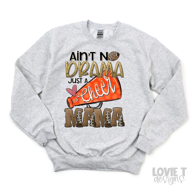 AINT NO DRAMA JUST A CHEER MAMA ORANGE