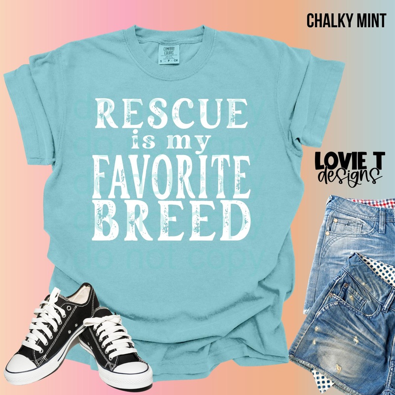 Rescue Is My Favorite Breed White Text