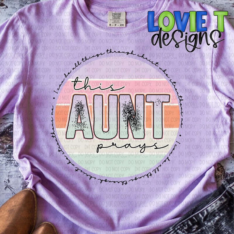 This Aunt Prays|Pocket 3.5″-4″|Infant|Toddler|Youth 8.5|Adult 11″|Adult 12″