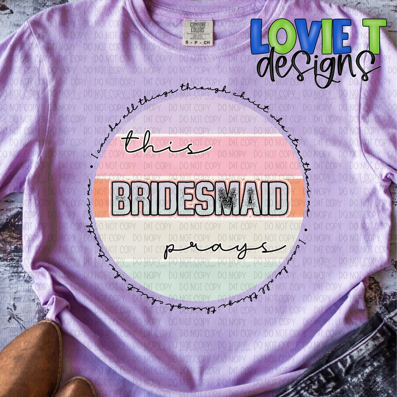 This Bridesmaid Prays|Pocket 3.5″-4″|Infant|Toddler|Youth 8.5|Adult 11″|Adult 12″