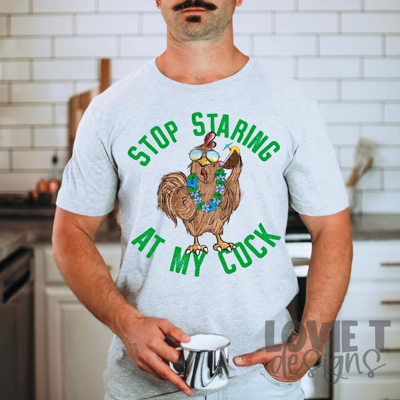 Stop Staring At My Cock|Front Pocket Shown in Mockup 3.5″-4″|Infant|Toddler|Youth 8.5|Adult 11″|Adult 12″