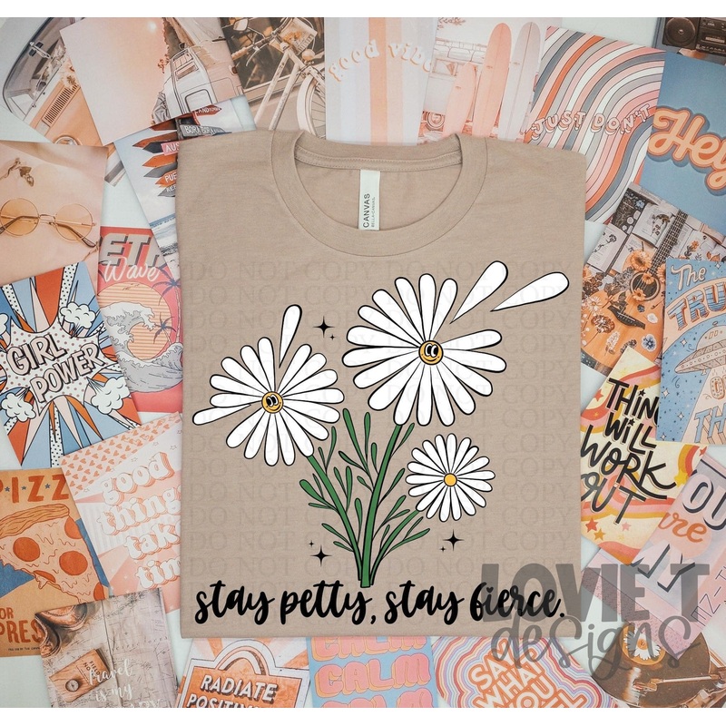 Stay Petty Stay Fierce|Pocket|Infant|Toddler|Youth 8.5|Adult 11″|Adult 12″