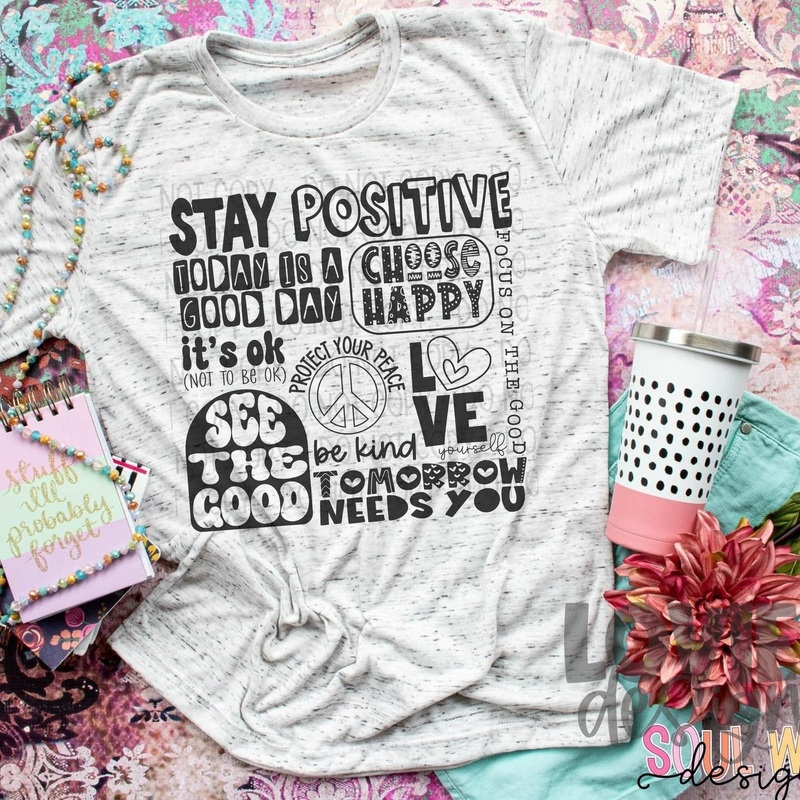 Stay Positive|Pocket 3.5″-4″|Infant|Toddler|Youth 8.5|Adult 11″|Adult 12″