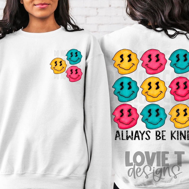 Always Be Kind|Front Pocket Shown in Mockup 3.5″-4″|Infant|Toddler|Youth 8.5|Adult 11″|Adult 12″