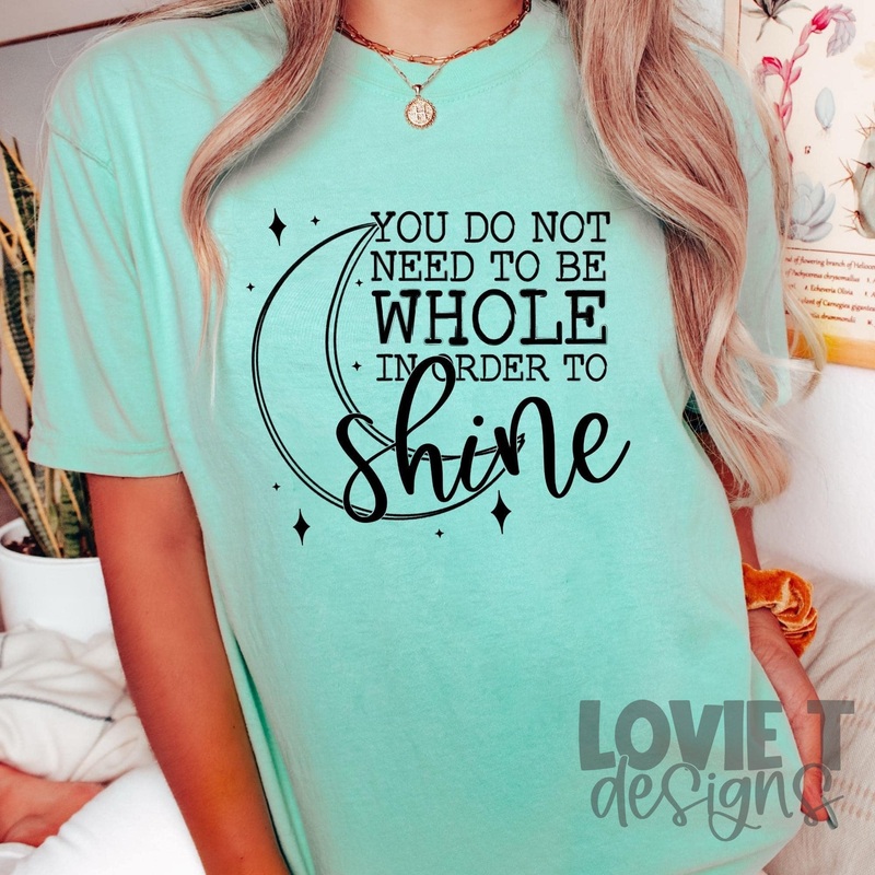 You Do Not Need To Be Whole|Pocket 3.5″-4″|Infant|Toddler|Youth 8.5|Adult 11″|Adult 12″