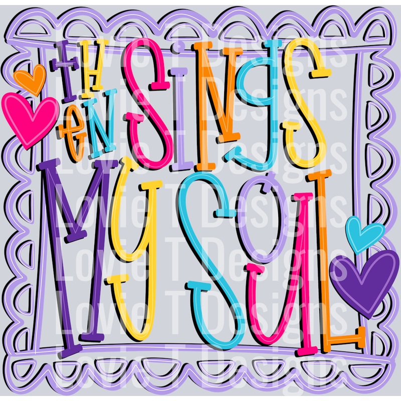THEN SINGS MY SOUL DOODLE BRIGHT