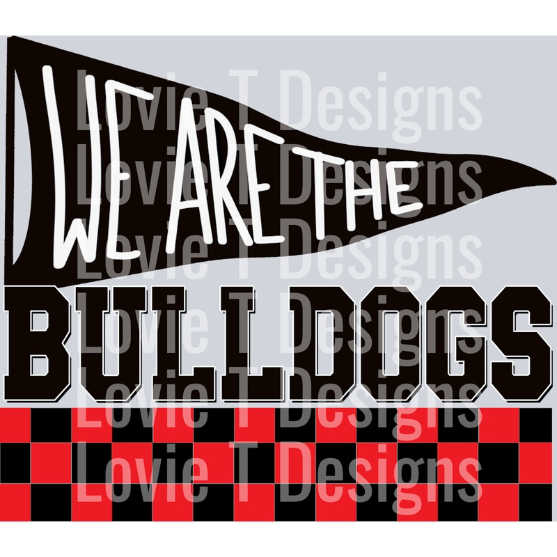 WE ARE BULLDOGS RED AND BLACK|Youth 8.5″|Adult 11″|Adult 12″