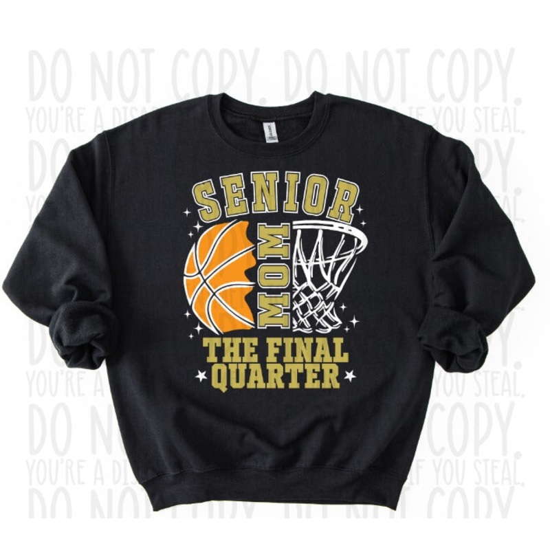SENIOR BASKETBALL MOM THE FINAL QUARTER – COLORS AND NAME ARE CUSTOMIZABLE