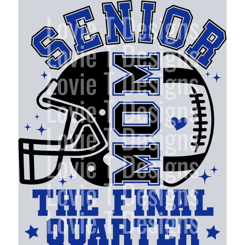SENIOR FOOTBALL MOM THE FINAL QUARTER ROYAL AND BLACK