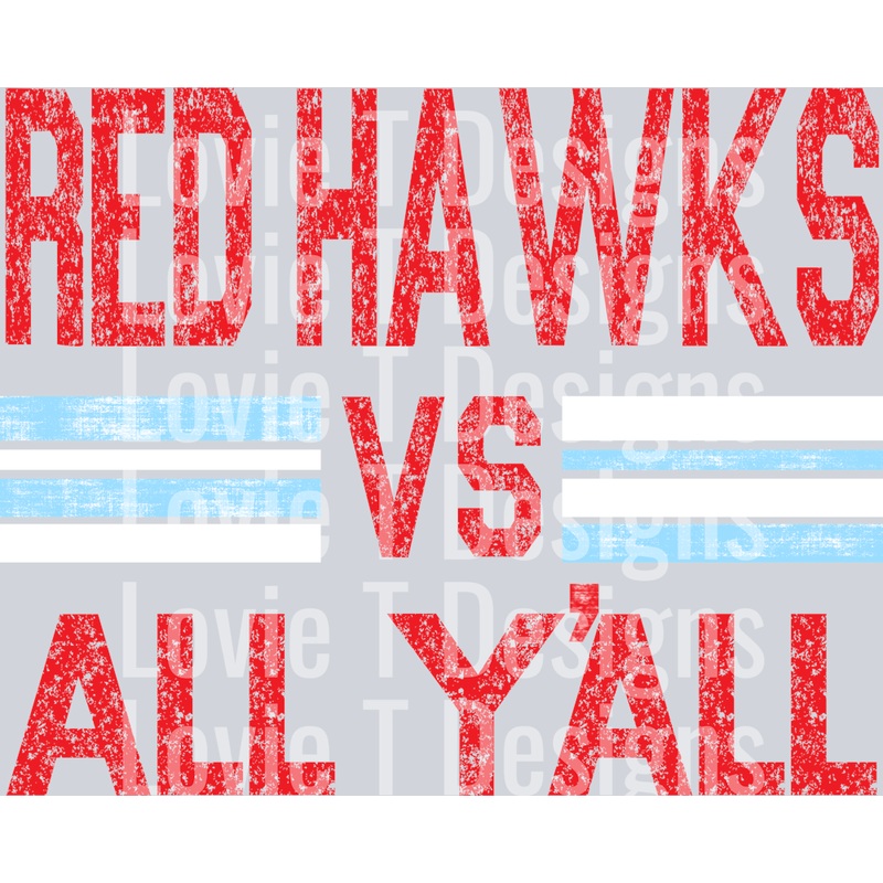 REDHAWKS VS ALL YALL RED LIGHT BLUE AND WHITE